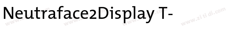 Neutraface2Display T字体转换